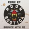 Bounce with Me (Cyberpunkers Remix) - Moonbootica lyrics