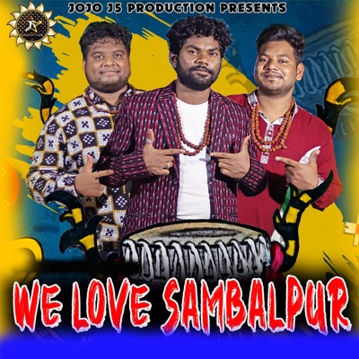 WE LOVE SAMBALPUR (feat. Jogesh Jojo) - Single