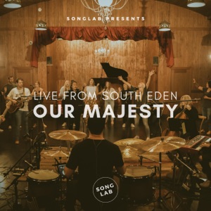 Our Majesty (feat. Meredith Mauldin) [Live From South Eden]