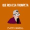 Que Rico Esa Trompeta - Puppy Sierna lyrics