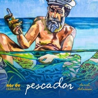 Pescador (feat. Elisa Fernandes, Paulinho Thomaz, Tuca Oliveira, Tuninho do Roque, Romulo Ferreira & David Alfredo) - Single - Daniel Delavusca & Nós de Cabrália