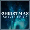 Stream & download Christmas Movie Epics