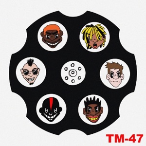 TM-47 (feat. 10cellphones, Kamiyada+, 83Hades, Christ Dillinger & Lil Darkie) - Single