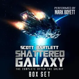 Shattered Galaxy: The Complete After the Galaxy Series Box Set (Unabridged)