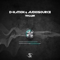 Trigger (feat. Audiosource) - Single - D-Nation
