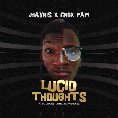 Lucid thoughts (feat. Croxpapi) - Single