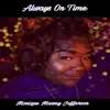 ALWAYS ON TIME