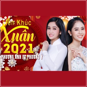 Liên Khúc Xuân 2021 (feat. Phương Ý)