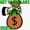 Get Yo Dollars up (Run It) - Dudja lyrics