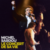 Le concert de sa vie - Michel Sardou