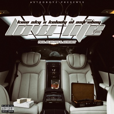 Low LIfe (feat. Kelody) - Single
