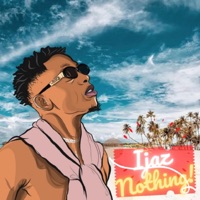 Nothing - Single - Ijaz