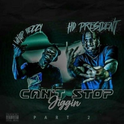 Can't Stop Jiggin' (feat. WncWhopBezzy) - Single