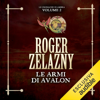 Le armi di Avalon: Le cronache di Ambra 2 - Roger Zelazny