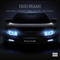 High Beams (feat. JRemy, William S. & Don Lincoln) - Single - Alex Bugsy Johnson