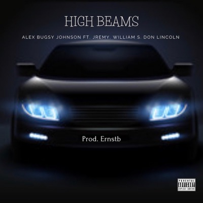 High Beams (feat. JRemy, William S. & Don Lincoln) - Single