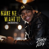 Make Me Want To (Acoustic) artwork