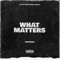 What Matters (feat. Loftwah the Beatsmiff) - Bluntfield lyrics