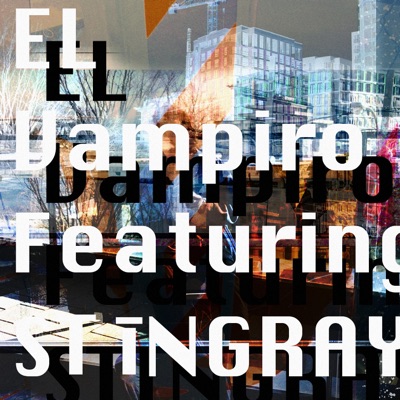 El Vampiro (feat. Stingray) - Single