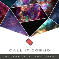 Call It Cosmo - Single - DJ T3rror & Soudy 999