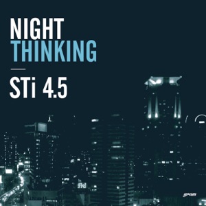 STi – Night Thinking – EP