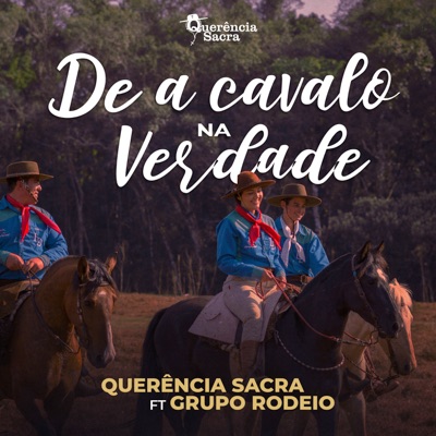 De a Cavalo na Verdade (feat. Grupo Rodeio) - Single