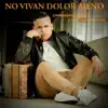 Emmanuel Cubilla - No Vivan Dolor Ajeno