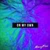 On My Own - Single