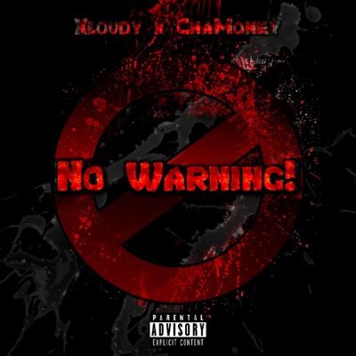 No Warning! (feat. ChaMoney) - Single