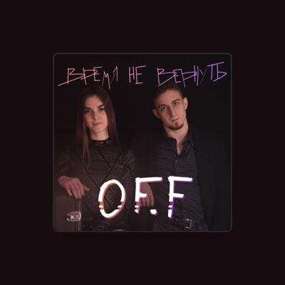Listen to Off, watch music videos, read bio, see tour dates & more!