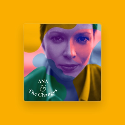 Ouça Ana & The Changes, assista a videoclipes, leia a biografia, veja as datas das turnês e mais!