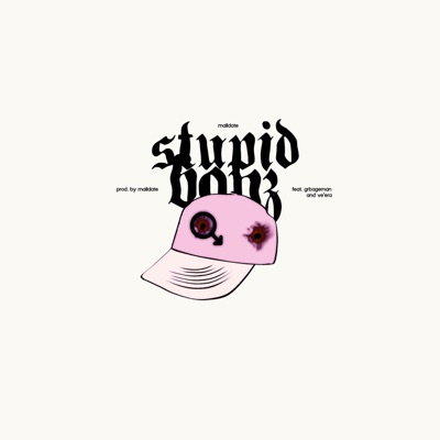 Stupid Boyz (feat. Grbageman & Ve'ra) - Single