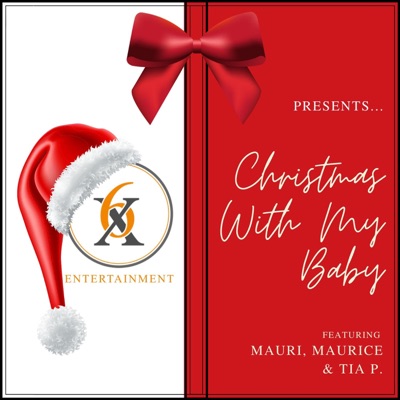 Christmas With My Baby (feat. Mauri, Maurice & Tia P.) - Single