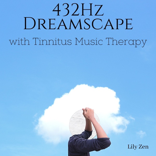 432Hz Dreamscape with Tinnitus Music Therapy