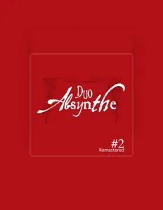 Duo Absyntheを聴いたり、ミュージックビデオを鑑賞したり、経歴やツアー日程などを確認したりしましょう！