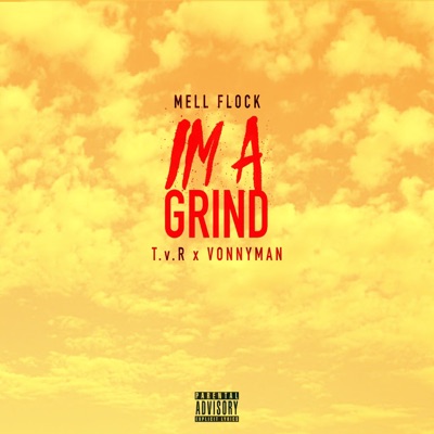 I'm a Grind (feat. T.V.R & Vonnyman) - Single