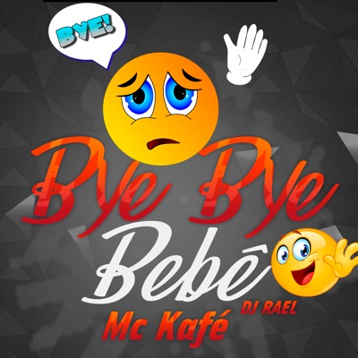 Bye Bye Bebê - Single