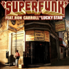 Superfunk - Lucky Star (feat. Ron Carroll) [Radio Edit] artwork