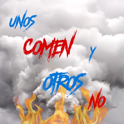 Unos Comen y Otros No - Single