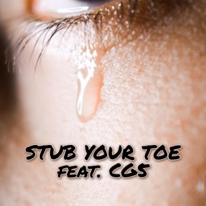 Stub Your Toe (feat. Cg5) - Single