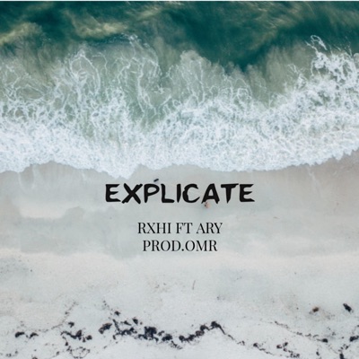 Explicate (feat. Ary) - Single
