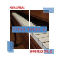 Koh Nakamura Sound Tracks Vol.15 Piano Songs Ⅲ