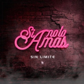 Si No Lo Amas Sin Limite