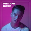 Instant Dose - Single, 2020