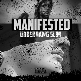 Manifested Underdawg Slim