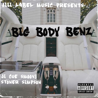 Big Body Benz (feat. Stoner Simpson) - Single