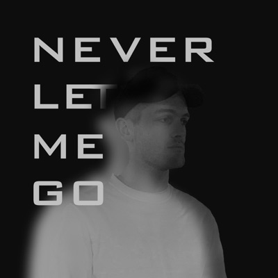 Never LET ME GO - Single