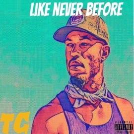 Like Never Before Intro TG