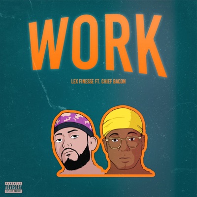Work (feat. ChiefBacon) - Single