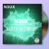 Party All Night - Single - N3UX